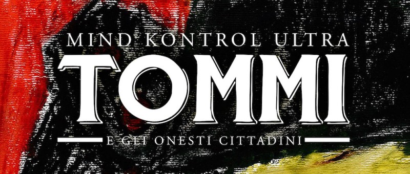 MIND KONTROL ULTRA è il nuovo disco di TOMMI E GLI ONESTI CITTADINI